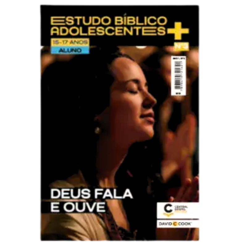 REVISTA ESTUDO BÍBLICO ADOLESCENTES+ 03 - DEUS FALA E OUVE - ALUNO 15 A 17 ANOS