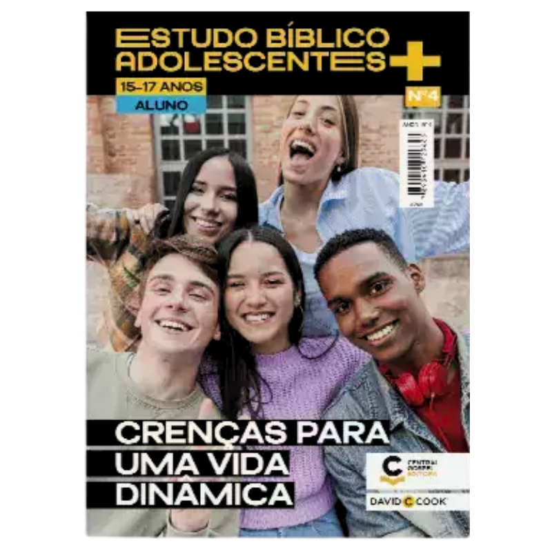 REVISTA ESTUDO BÍBLICO ADOLESCENTES+ 04 CRENÇA PARA UMA VIDA DINÂMICA -15 A 17 ANOS ALUNO