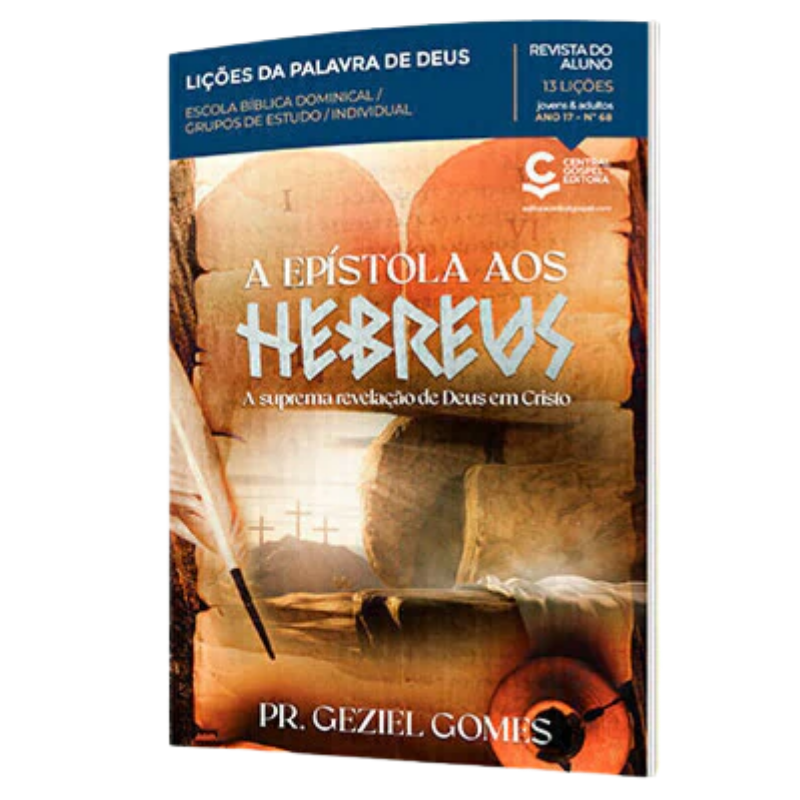 Revista Nº 68 Lições Da Palavra De Deus Aluno: A Epístola aos Hebreus