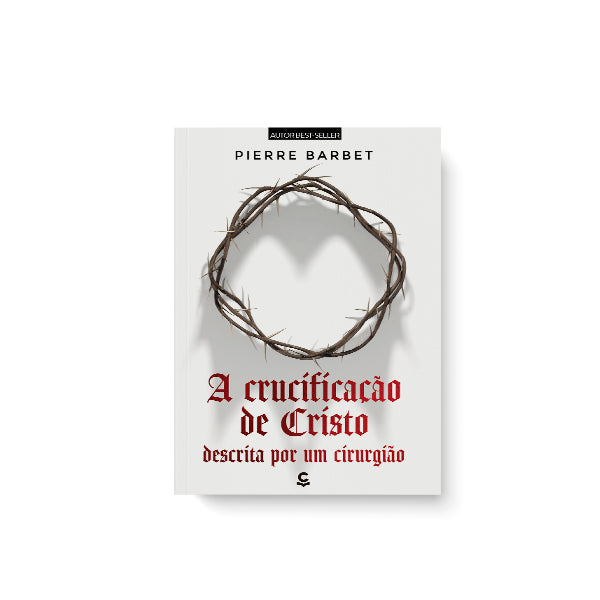 Livro A Crucificação de Cristo Descrita Por Um Cirurgião - Nova Capa