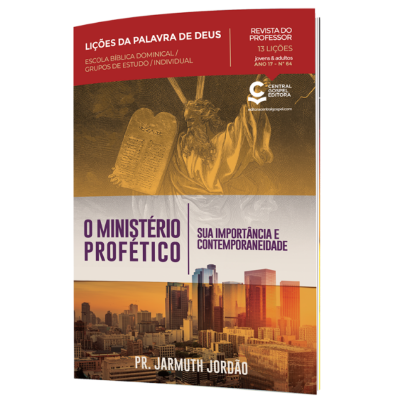 REVISTA ESTUDO BIBLICO Nº 64 LIÇÕES-PROFESSOR - O MINISTÉRIO PROFÉTICO