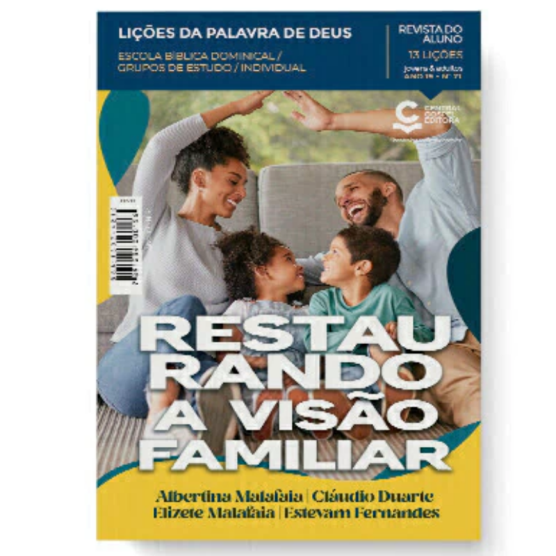 REVISTA ESTUDO BIBLICO Nº 71 LIÇÕES ALUNO-RESTAURANDO A VISÃO FAMILIAR