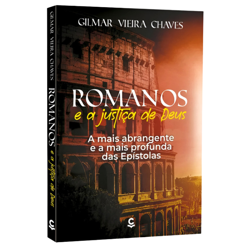 Livro Romanos e a Justiça de Deus - A Mais Abrangente E A Mais Profunda das Epístolas