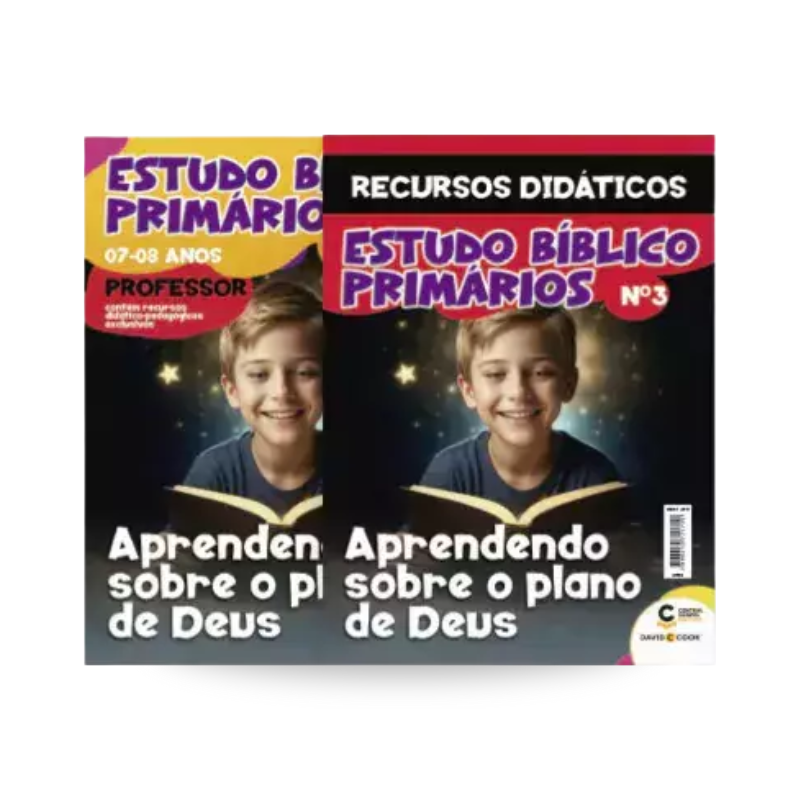 REVISTA ESTUDO BÍBLICO PRIMARIOS 03 - APRENDENDO SOBRE O PLANO DE DEUS - PROFESSOR + RECURSO DIDÁTICO 07 A 08 ANOS