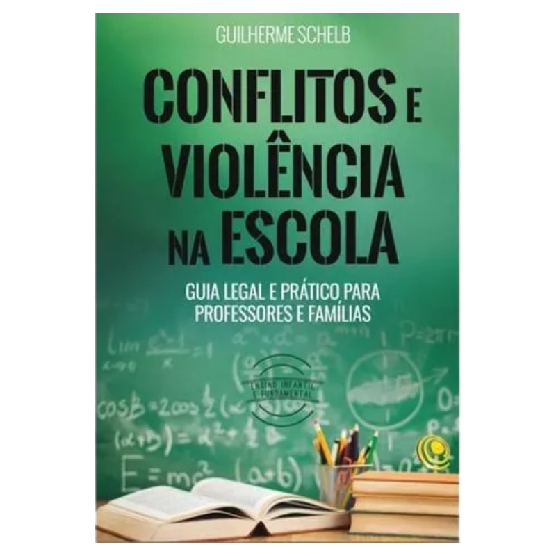 Livro Conflitos E Violencia Na Escola - Guia Legal E Pratico