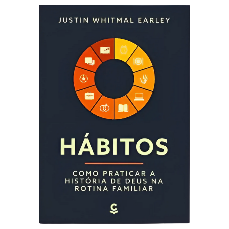 Livro Hábitos - Como Praticar a História de Deus na Rotina