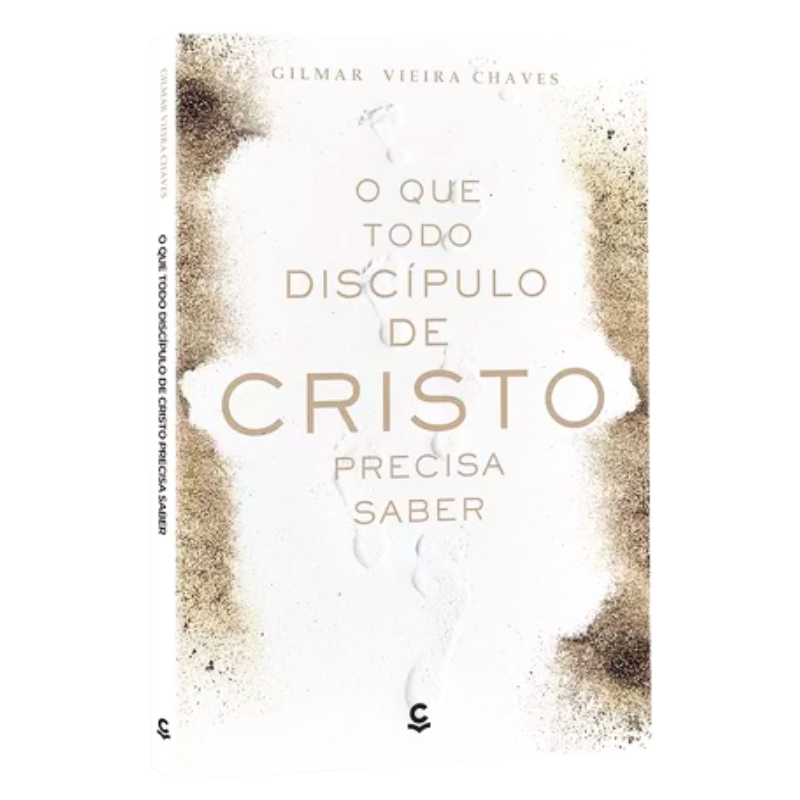 Livro O Que Todo Discípulo De Cristo Precisa Saber