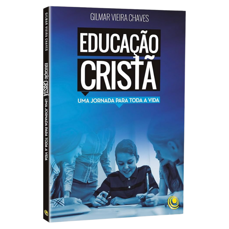 Livro Educação Cristã - Uma Jornada Para Toda A Vida