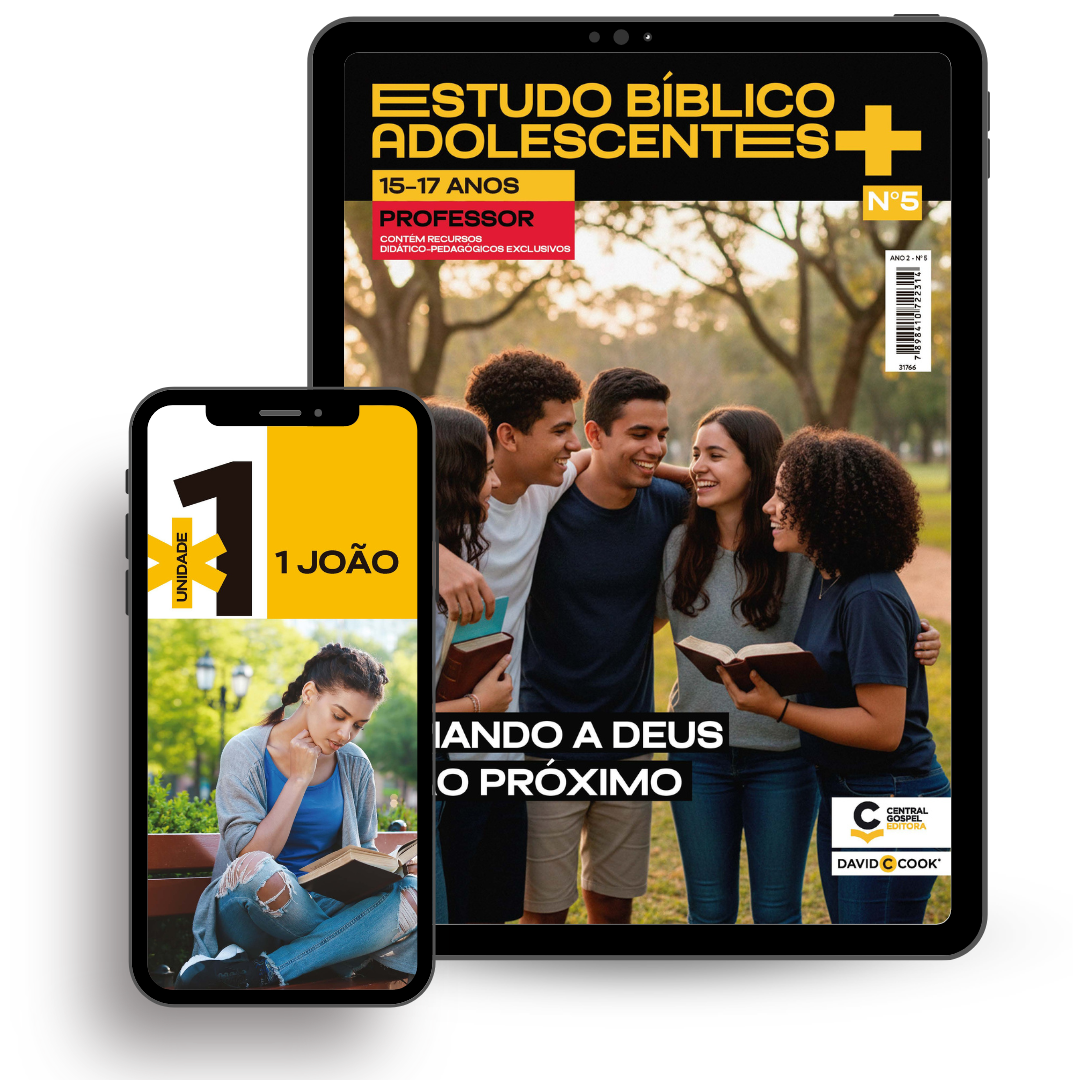 Revista Digital - EBD Adolescente+ 05 - Amando a Deus e ao Próximo- 15 A 17 PROFESSOR