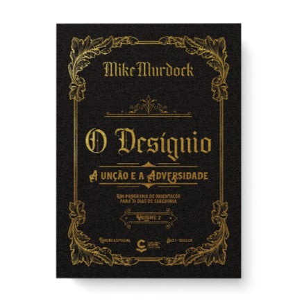 Livro O Desígnio - A Unção e a Adversidade - Vol. 2