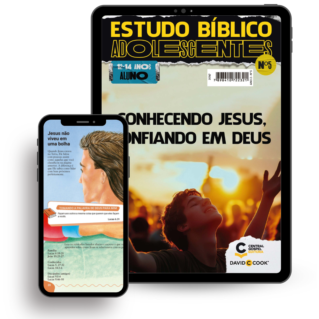 Revista Digital - EBD Adolescente 05 - Conhecendo Jesus, Confiando em Deus- 12 A 14 ALUNO