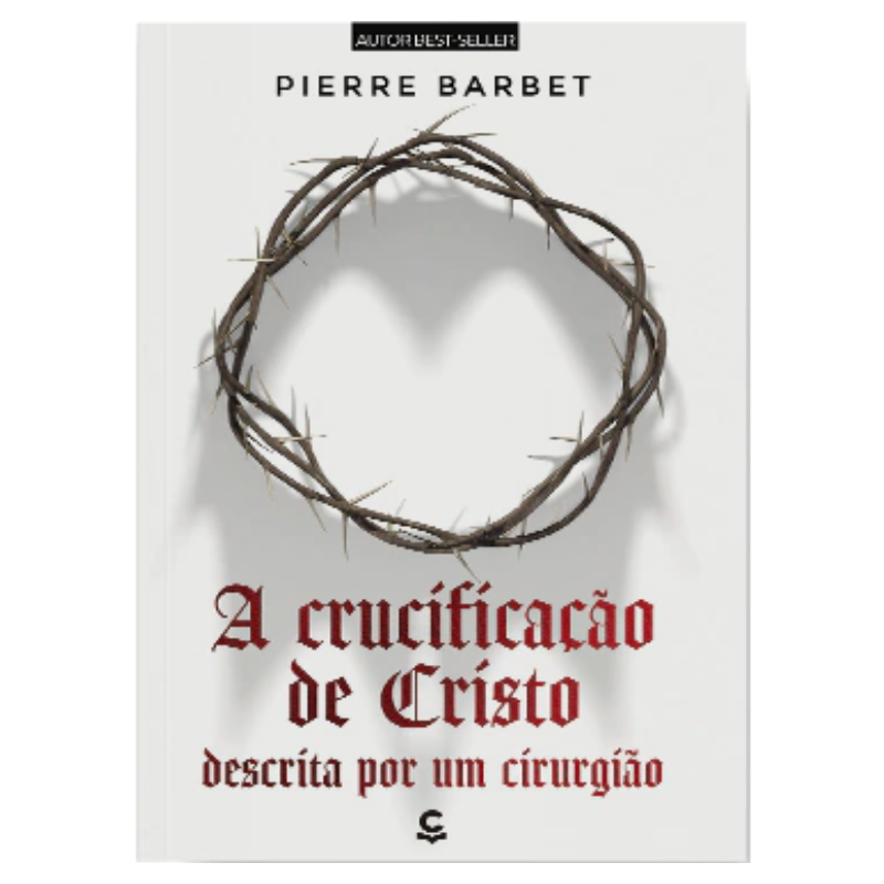 Livro A Crucificação de Cristo Descrita Por Um Cirurgião - Nova Capa