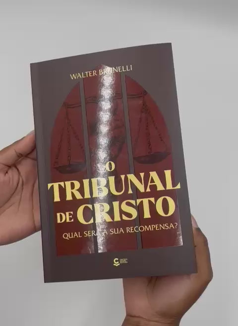 O Tribunal de Cristo – Qual será a sua recompensa? – Walter Brunelli